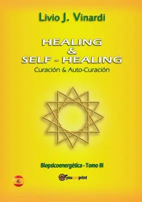 Guarigione e autoguarigione. Curacin e Autocuracin - Healing & self-healing. Curacin y Auto-Curacin