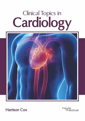 Argomenti clinici in cardiologia - Clinical Topics in Cardiology