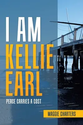 Io sono Kellie Earl: la pace ha un costo - I Am Kellie Earl: Peace Carries a Cost