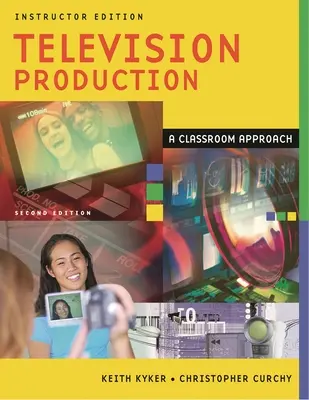 Produzione televisiva: Un approccio in classe - Television Production: A Classroom Approach