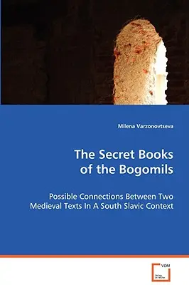 I libri segreti dei Bogomil - The Secret Books of the Bogomils