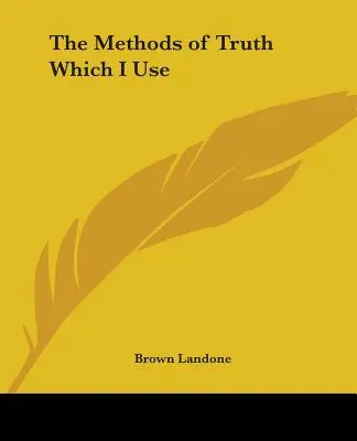 I metodi di verità che uso - The Methods of Truth Which I Use