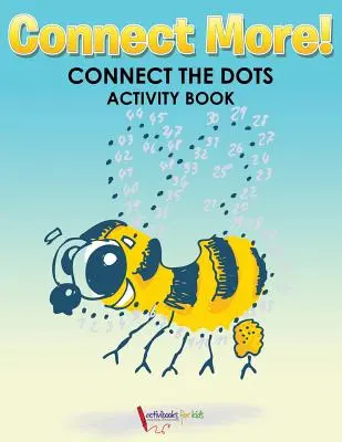 Collegare di più! Libro di attività “Unisci i puntini - Connect More! Connect the Dots Activity Book