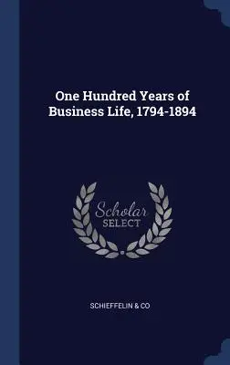 Cento anni di vita commerciale, 1794-1894 - One Hundred Years of Business Life, 1794-1894