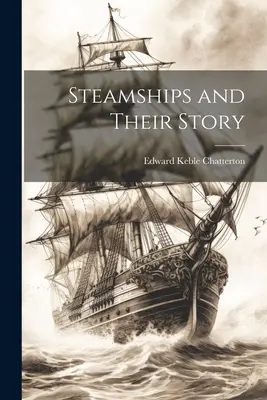 I piroscafi e la loro storia - Steamships and Their Story