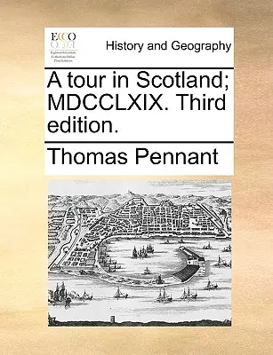 Un giro in Scozia; MDCCLXIX. Terza edizione. - A Tour in Scotland; MDCCLXIX. Third Edition.