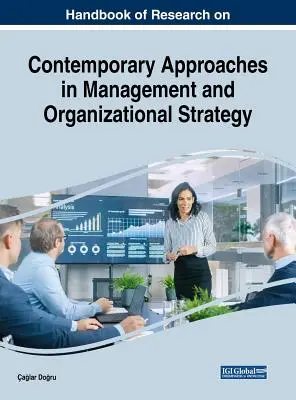 Manuale di ricerca sugli approcci contemporanei alla gestione e alla strategia organizzativa - Handbook of Research on Contemporary Approaches in Management and Organizational Strategy