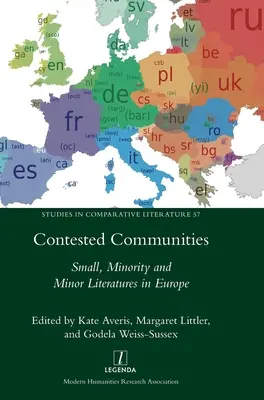 Comunità contese: Piccole, minoranze e letterature minori in Europa - Contested Communities: Small, Minority and Minor Literatures in Europe