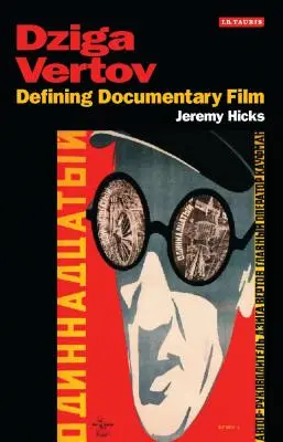 Dziga Vertov: la definizione del film documentario - Dziga Vertov: Defining Documentary Film