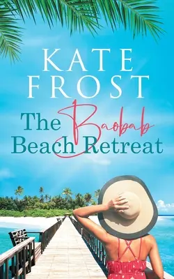 Il rifugio sulla spiaggia di Baobab: (Una fuga romantica, libro 1) - The Baobab Beach Retreat: (A Romantic Escape Book 1)