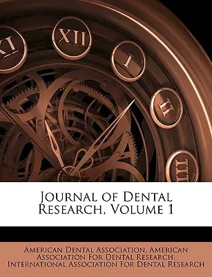 Giornale della ricerca odontoiatrica, volume 1 - Journal of Dental Research, Volume 1
