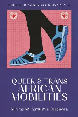 Mobilità queer e transafricane: Migrazione, asilo e diaspora - Queer and Trans African Mobilities: Migration, Asylum and Diaspora