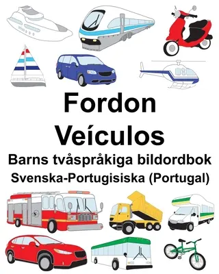 Svedese-portoghese (Portogallo) Fordon/Veculos Libro illustrato bilingue per bambini - Svenska-Portugisiska (Portugal) Fordon/Veculos Barns tvsprkiga bildordbok