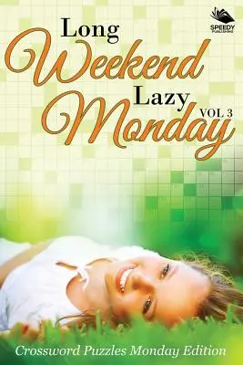 Weekend lungo e lunedì pigro Vol 3: Edizione cruciverba del lunedì - Long Weekend Lazy Monday Vol 3: Crossword Puzzles Monday Edition