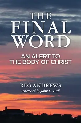 La parola finale: Un avviso al corpo di Cristo - The Final Word: An Alert to the Body of Christ