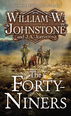 I Quaranta Minatori: Un romanzo della corsa all'oro - The Forty-Niners: A Novel of the Gold Rush