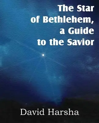 La stella di Betlemme, una guida al Salvatore - The Star of Bethlehem, a Guide to the Savior