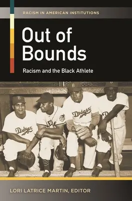 Fuori dai limiti: Il razzismo e l'atleta nero - Out of Bounds: Racism and the Black Athlete