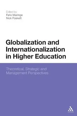 Globalizzazione e internazionalizzazione nell'istruzione superiore: Prospettive teoriche, strategiche e gestionali - Globalization and Internationalization in Higher Education: Theoretical, Strategic and Management Perspectives