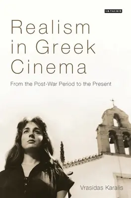 Il realismo nel cinema greco: Dal dopoguerra a oggi - Realism in Greek Cinema: From the Post-War Period to the Present