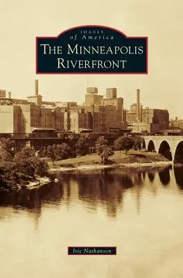 Il lungofiume di Minneapolis - Minneapolis Riverfront