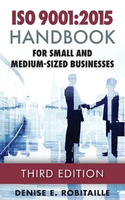 Manuale ISO 9001: 2015 per le piccole e medie imprese - ISO 9001: 2015 Handbook for Small and Medium-Sized Businesses