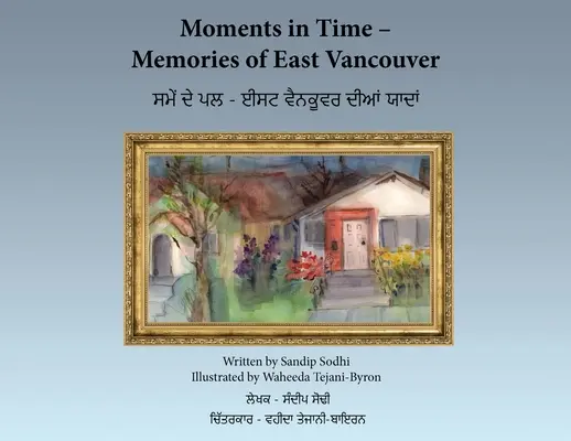Momenti nel tempo - Ricordi di Vancouver Est - Moments in Time - Memories of East Vancouver