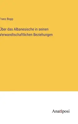 ber das Albanesische in seinen Verwandtschaftlichen Beziehungen (trad. it.) - ber das Albanesische in seinen Verwandtschaftlichen Beziehungen