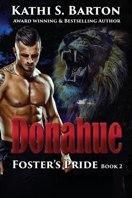 Donahue: Foster's Pride - Romanzo di un leone mutaforma - Donahue: Foster's Pride - Lion Shapeshifter Romance