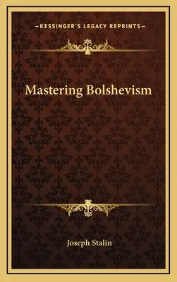 Padroneggiare il bolscevismo - Mastering Bolshevism