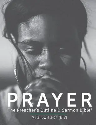 Preghiera NIV: La Bibbia del predicatore e del sermone - Prayer NIV: The Preacher's Outline & Sermon Bible