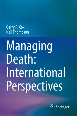 Gestire la morte: Prospettive internazionali - Managing Death: International Perspectives