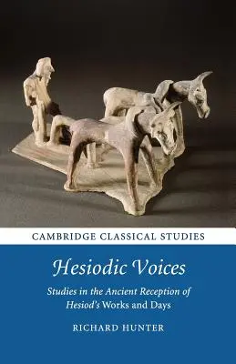 Voci esiodee: Studi sulla ricezione antica delle opere e dei giorni di Esiodo - Hesiodic Voices: Studies in the Ancient Reception of Hesiod's Works and Days