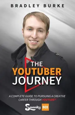 Il viaggio dello YouTuber: Una guida completa per intraprendere una carriera creativa attraverso YouTube - The YouTuber Journey: A Complete Guide to Pursuing a Creative Career Through YouTube