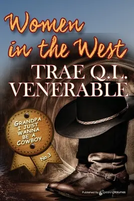 Nonno, voglio solo essere un cowboy: Le donne nel West - Grandpa I Just Wanna be a Cowboy: Women in the West