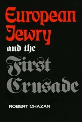 L'ebraismo europeo e la prima crociata - European Jewry and the First Crusade