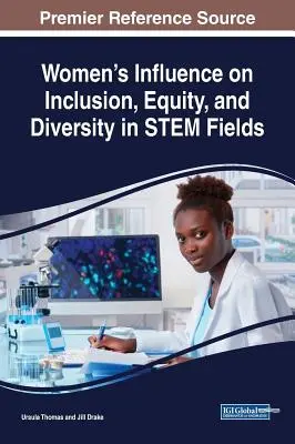L'influenza delle donne sull'inclusione, l'equità e la diversità nei settori STEM - Women's Influence on Inclusion, Equity, and Diversity in STEM Fields