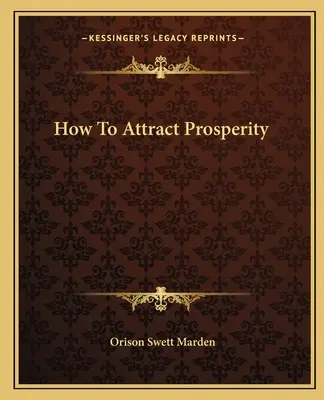 Come attirare la prosperità - How To Attract Prosperity