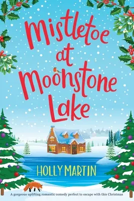 Vischio al lago Moonstone: Edizione a stampa grande - Mistletoe at Moonstone Lake: Large Print edition