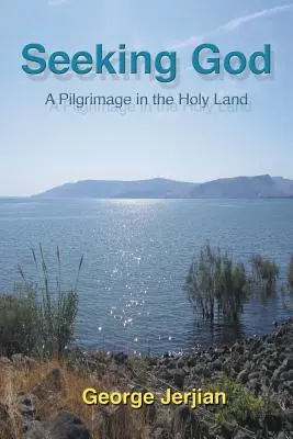 Alla ricerca di Dio: Un pellegrinaggio in Terra Santa - Seeking God: A Pilgrimage in the Holy Land