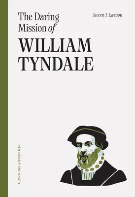 L'audace missione di William Tyndale - The Daring Mission of William Tyndale
