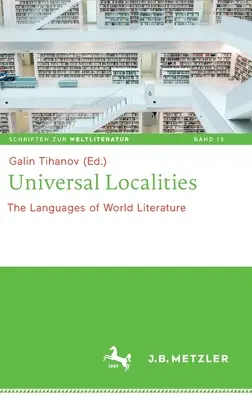 Località universali: Le lingue della letteratura mondiale - Universal Localities: The Languages of World Literature