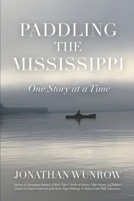 Pagaiare il Mississippi: Una storia alla volta - Paddling the Mississippi: One Story at a Time