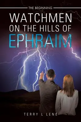 Sentinelle sulle colline di Efraim: L'inizio - Watchmen On the Hills of Ephraim: The Beginning