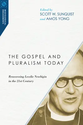 Vangelo e pluralismo oggi: Rivalutare Lesslie Newbigin nel XXI secolo - The Gospel and Pluralism Today: Reassessing Lesslie Newbigin in the 21st Century