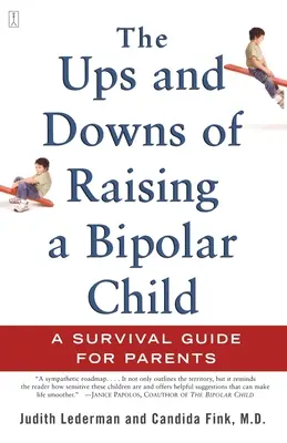 Gli alti e bassi dell'educazione di un bambino bipolare: Una guida di sopravvivenza per i genitori - The Ups and Downs of Raising a Bipolar Child: A Survival Guide for Parents