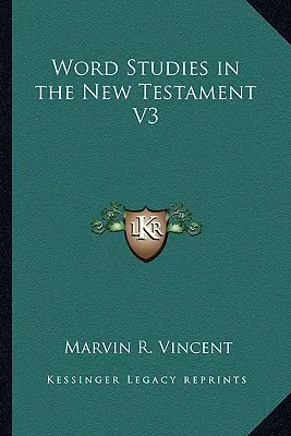 Studi sulle parole nel Nuovo Testamento V3 - Word Studies in the New Testament V3