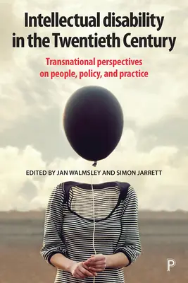 La disabilità intellettiva nel XX secolo: Prospettive transnazionali su persone, politiche e pratiche - Intellectual Disability in the Twentieth Century: Transnational Perspectives on People, Policy, and Practice