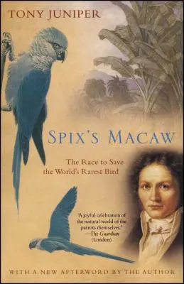 L'ara di Spix: La corsa per salvare l'uccello più raro del mondo - Spix's Macaw: The Race to Save the World's Rarest Bird