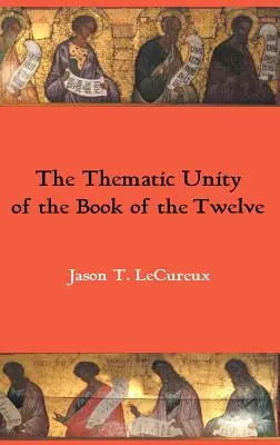 L'unità tematica del Libro dei Dodici - The Thematic Unity of the Book of the Twelve